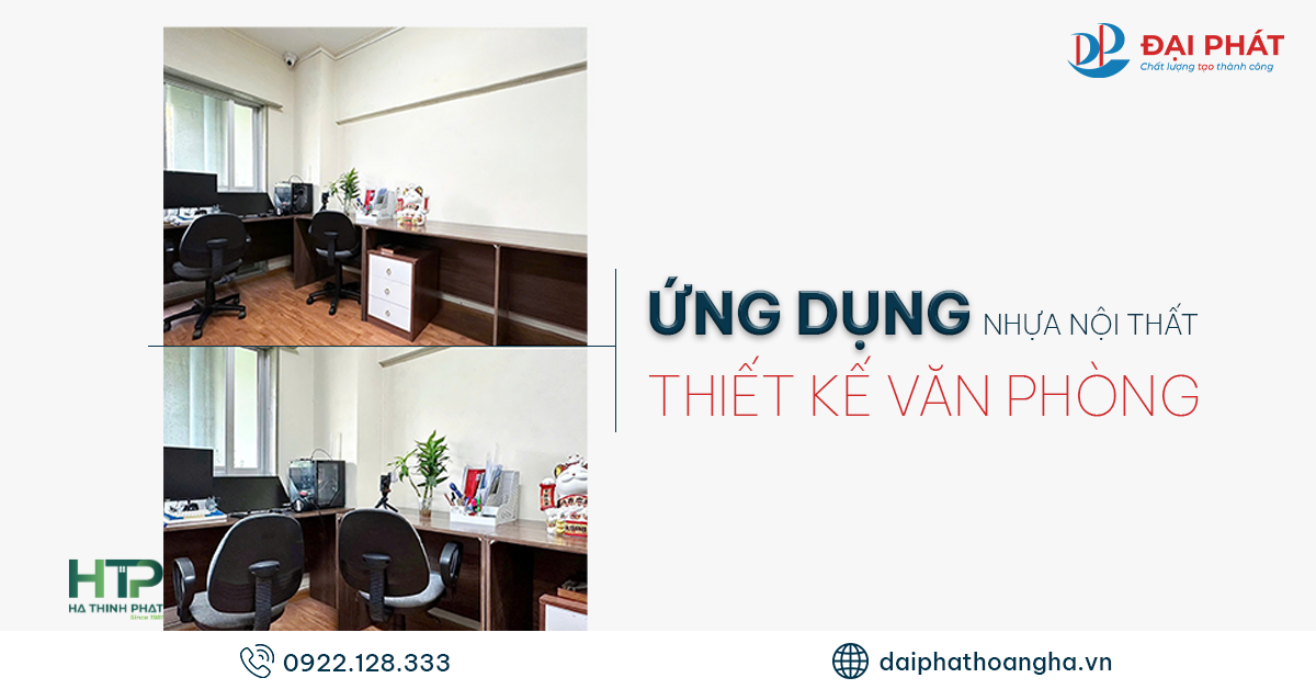 ỨNG DỤNG NỘI THẤT NHỰA TRONG VĂN PHÒNG 2025 – GIẢI PHÁP HIỆN ĐẠI, TIẾT KIỆM, BỀN ĐẸP