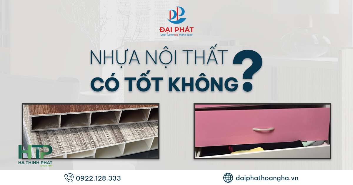 NHỰA NỘI THẤT 2025 – LỰA CHỌN THÔNG MINH CHO NGÔI NHÀ HIỆN ĐẠI