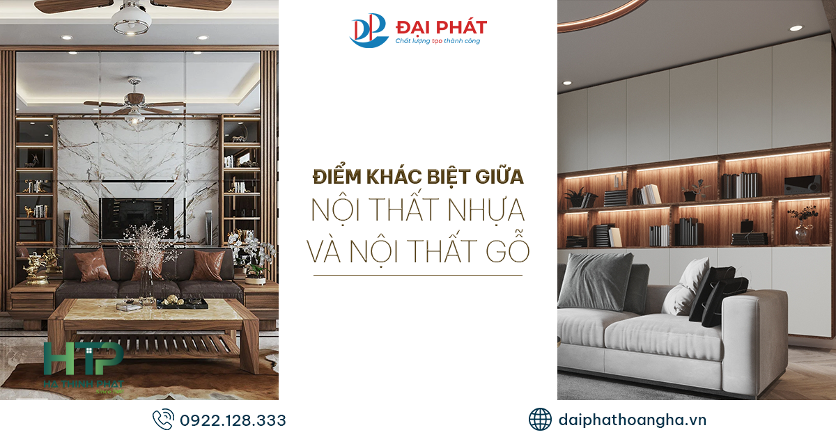 NỘI THẤT NHỰA VÀ NỘI THẤT GỖ 2025 – SO SÁNH TOÀN DIỆN