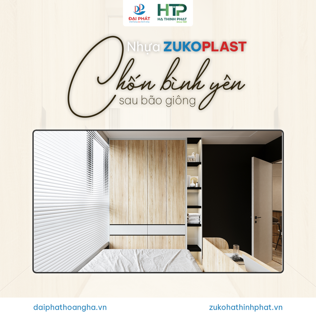 Nhựa ZukoPlast- Nhà Là Nơi Chốn Bình Yên Sau Bão Giông | HÀ THỊNH PHÁT x ĐẠI PHÁT