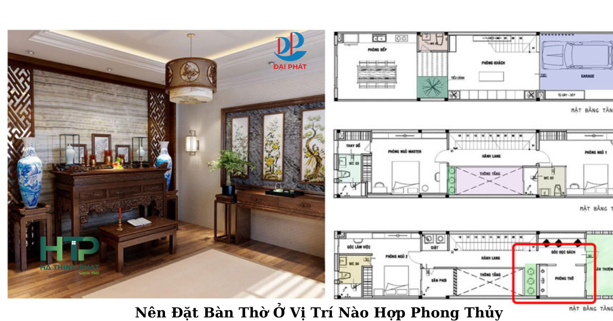 NÊN ĐẶT BÀN THỜ Ở VỊ TRÍ NÀO HỢP PHONG THỦY? 2025