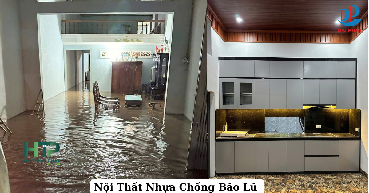 NỘI THẤT NHỰA CHỐNG BÃO LŨ 2025 – GIẢI PHÁP HIỆN ĐẠI TRONG MÙA MƯA LŨ